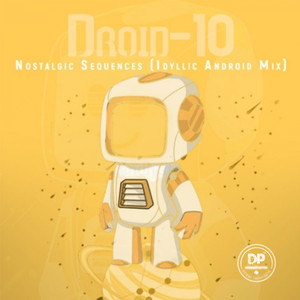 Nostalgic Sequences (Idyllic Android Mix)