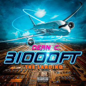 Dean C,31000ft the Landing (Explicit)