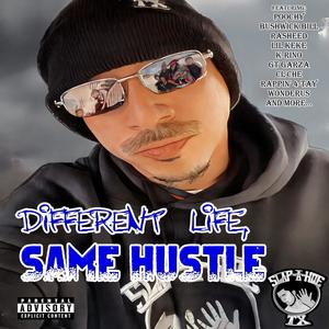 Different Life, Same Hustle (Explicit)