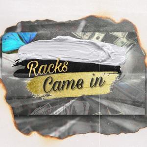 Racks Came In (feat. Tweazy Menace) [Explicit]