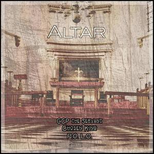 Altar(feat. P.O. L.O. & Chosen King)