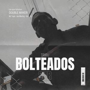 Bolteados (feat. Joe Macley, Mc Topo & Gnio 31) [Explicit]