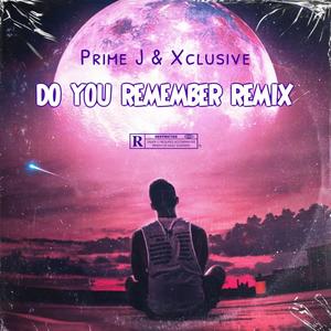 Do you remember (feat. Xsclusive) [Explicit]