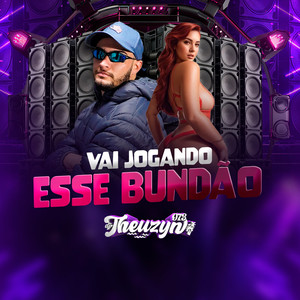 Vai jogando esse Bundão (Explicit)