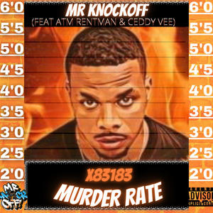 MURDER RATE(feat. ATM RENTMAN & CEDDY VEE) (Explicit)