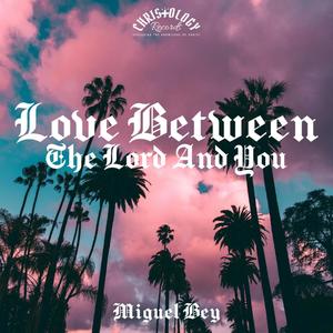 Love Between The Lord And You (Lo' N Slo')