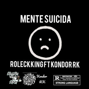 Mente suicida (feat. Kondor Rk)