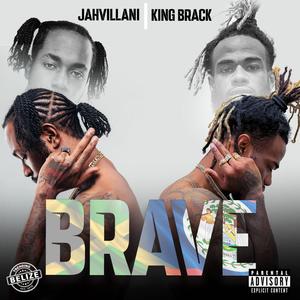 BRAVE (feat. Jahvillani) (Explicit)