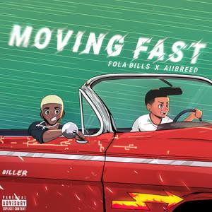 Moving fast (feat. Aiibreed) (Explicit)