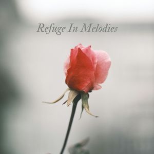 Refuge In Melodies