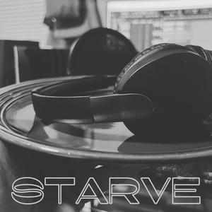 STARVE (feat. GLP) [Explicit]