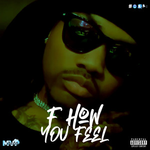 F How You Feel (Explicit)