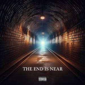 The End is Near (Explicit)