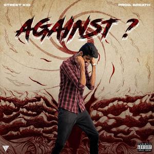 Against (feat. Breath) (Explicit)