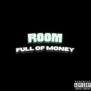 Room Full Of Money (Explicit)