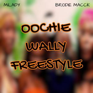 Oochie Wally Freestyle (Explicit)