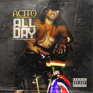 Acito - All Day (Explicit)