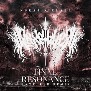 FINAL RESONANCE (Raxeller Remix)