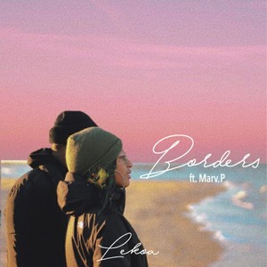 Borders(feat. Marv.P)