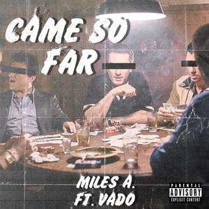 Came So Far (feat. Vado) (Explicit)