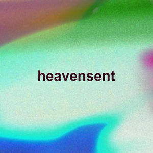 Heavensent (Explicit)