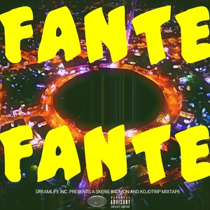 Fante Fante (Explicit)