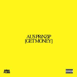 AUS PRiNZiP (GET MONEY) (Explicit)