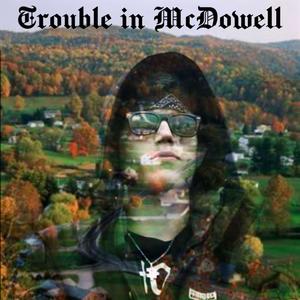 Trouble In McDowell (Explicit)