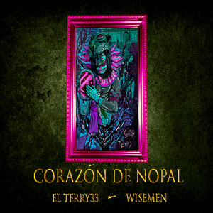 Corazón De Nopal (Explicit)