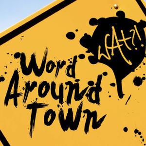 Word Around Town (Explicit)