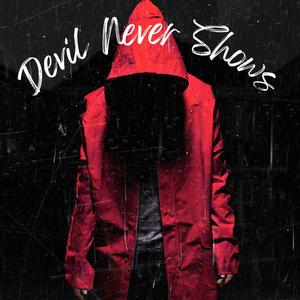 Devil Never Shows