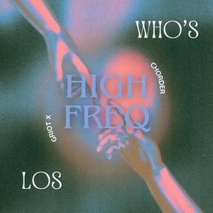 High Freq (feat. Griot X & CHORDER) [Explicit]