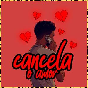 Cancela o Amor (Explicit)