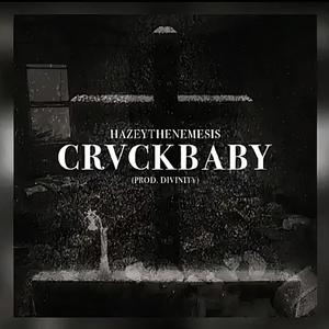 Crvckbaby (Explicit)