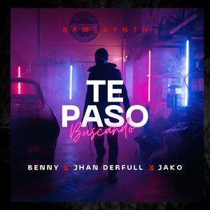 Te paso buscando (feat. Benny & Jako)