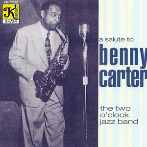 TWO O'CLOCK JAZZ BAND: Benny Carter