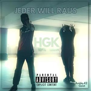 JEDER WILL RAUS (feat. Geist) [Explicit]