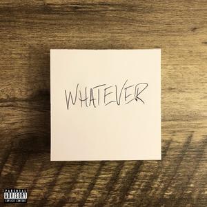 Whatever (Explicit)