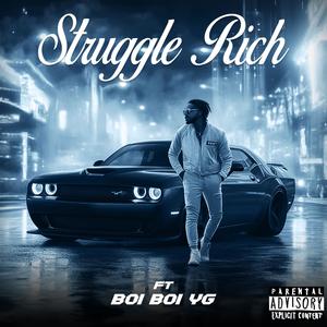 Struggle Rich (feat. Boi Boi YG) (Explicit)