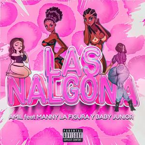 Las Nalgona (feat. Manny La Figura & Baby Junior) [Explicit]