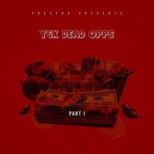 YGK DEAD OPPS, Pt. 1 (Explicit)