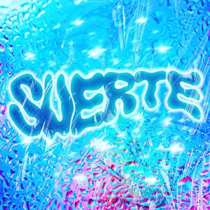 Suerte (Explicit)