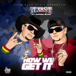 How We Get It (feat. Chingo Bling) [Explicit]