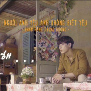 Người Anh Yêu Anh Không Biết Yêu (Beat)