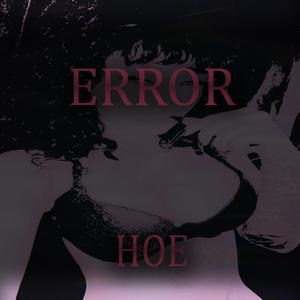 ERROR HOE$ (feat. UZYRYDER) (Explicit)