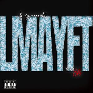 LMAYFT (feat. El Ai) (Explicit)