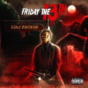 Friday The 13th (Explicit)