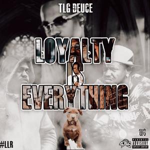 Loyalty Is Everything (Explicit)