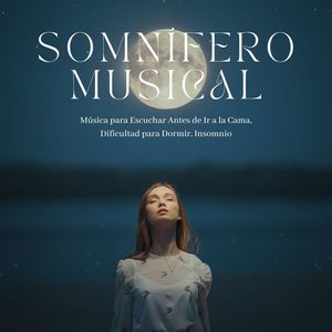 Somnífero Musical: Música para Escuchar Antes de Ir a la Cama, Dificultad para Dormir, Insomnio