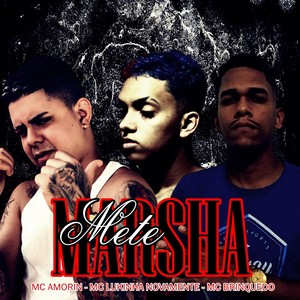 Mete Marsha (feat. Mc Brinquedo) (Explicit)